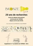 Cyril Marcigny et Claude Mordant - Bronze 2019, 20 ans de recherches - Actes du colloque international anniversaire de l'APRAB, Bayeux (19-22 juin 2019).