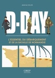 Jérémie Halais - D-Day - L'essentiel du Débarquement et de la bataille de Normandie.