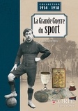 Christophe Thomas - La Grande Guerre du sport.