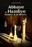 Claudine Mussawir - Abbaye de Hambye - D'ombres et de lumière.