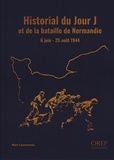Marc Laurenceau - Historial du jour J et de la bataille de Normandie - 6 juin-25 août 1944.