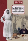 Frédéric Pineau - Les Infirmières dans la Grande Guerre - Le personnel féminin de la Croix-Rouge pendant la Première Guerre mondiale.