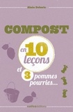 Alain Delavie - Compost en 10 leçons et 3 pommes pourries....