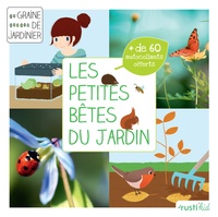 Bénédicte Boudassou et Charlène Tong - Les petites bêtes du jardin - Je découvre la petite faune du jardin.