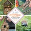 Robert Elger et Noémie Vialard - Je crée mes abris pour la petite faune du jardin - Tout pour réaliser vous-même vos abris en pas à pas..