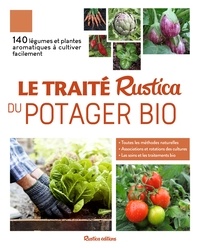 Victor Renaud et Christian Dudouet - Le traité Rustica du potager bio.