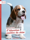Colette Arpaillange - L'éducation positive du chiot.
