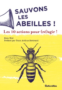 Sven Niel - Sauvons les abeilles - Les 10 actions pour (ré)agir !.