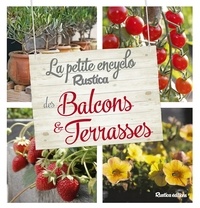 Valérie Garnaud - La petite encyclo Rustica des balcons & terrasses.