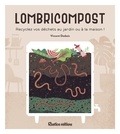 Vincent Desbois - Lombricompost - Recyclez vos déchets au jardin ou à la maison !.