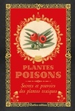 Erika Laïs - Plantes poisons - Secrets et pouvoirs des plantes toxiques.