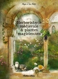 Magali Mottet et Sara Mottet - Herboristerie médiévale et plantes magiciennes.
