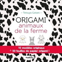 Tetsuya Gotani - Origami Animaux de la ferme - 10 modèles originaux + 50 feuilles de papier origami.