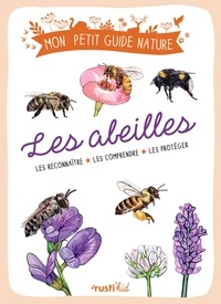 Michel Luchesi et Maud Bihan - Les abeilles - Les reconnaître - Les comprendre - Les protéger.