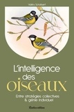 Valéry Schollaert - L'intelligence des oiseaux - Entre stratégies collectives & génie individuel.
