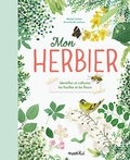 Michel Luchesi et Anna Emilia Laitinen - Mon herbier - Identifier et collecter les feuilles et les fleurs.