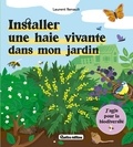 Laurent Renault - Installer une haie vivante dans mon jardin.