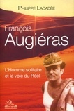 Philippe Lacadée - François Augiéras - L'Homme solitaire et la voie du Réel.