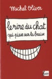 Michel Olivier - Le rire du chat qui pisse sur la braise.