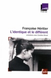 Françoise Héritier et Caroline Broué - L'identique et le différent.