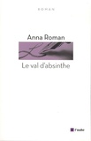Anna Roman - Le val d'Absinthe.