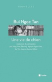 Ngoc Tan Bui - Une vie de chien.