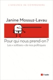 Janine Mossuz-Lavau - Pour qui nous prend-on ? - Les "sottises" de nos politiques.