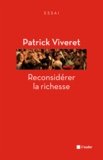 Patrick Viveret - Reconsidérer la richesse.