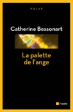 Catherine Bessonart - La palette de l'ange.