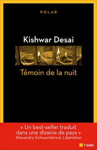 Kishwar Desai - Témoin de la nuit.