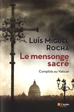 Luis Miguel Rocha - Complots au Vatican Tome 3 : Le mensonge sacré.