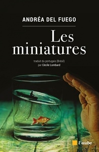 Andréa Del Fuego - Les miniatures.