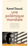 Kamel Daoud - Kamel Daoud - Une polémique mondiale.