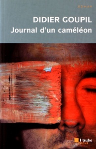 Didier Goupil - Journal d'un caméléon.