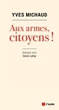 Yves Michaud - Aux armes, citoyens !.