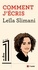 Leïla Slimani - Comment j'écris.