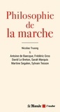 Nicolas Truong et Sylvain Tesson - Philosophie de la marche.