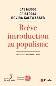 Cas Mudde et Cristobal Rovira Kaltwasser - Brève introduction au populisme.