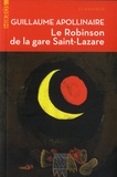 Guillaume Apollinaire - Le Robinson de la Gare Saint-Lazare - Contes et articles.