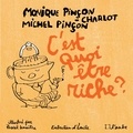 Monique Pinçon-Charlot et Michel Pinçon - C'est quoi être riche ? - Entretiens avec Emile.