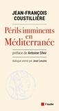 Jean-François Coustillière - Périls imminents en Méditerranée.