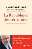André Rossinot - La République des territoires - La force des interactions.
