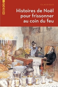  Erckmann-Chatrian et Gaston Leroux - Histoires de Noël pour frissonner au coin du feu.