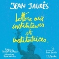 Jean Jaurès et Pascal Lemaître - Lettre aux instituteurs et institutrices.
