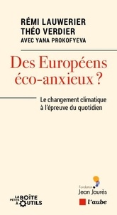 Théo Verdier et Rémi Lauwerier - Des Européens éco-anxieux ? - Le changement climatique à l'épreuve du quotidien.