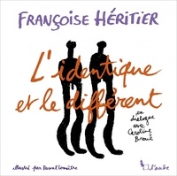 Françoise Héritier et Caroline Broué - L'identique et le différent - Dialogue avec Caroline Broué.