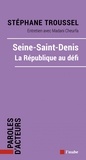 Stéphane Troussel - Seine-Saint-Denis, la République au défi.