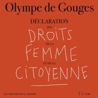 Olympe de Gouges - Déclaration des droits de la femme et de la citoyenne.