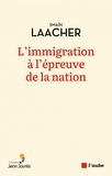 Smaïn Laacher - L'immigration à l'épreuve de la Nation.