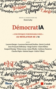 Denis Lafay - DémocratIA - "Une époque formidable 2023" au révélateur de l'IA.